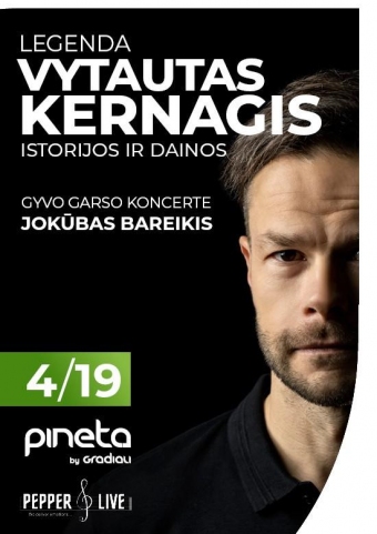 Legenda Vytautas Kernagis - Jokūbas Bareikis gyvo garso konc